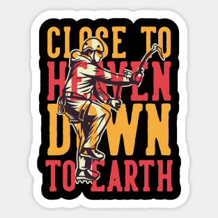 Close to heaven down to earth ice climbing Sticker